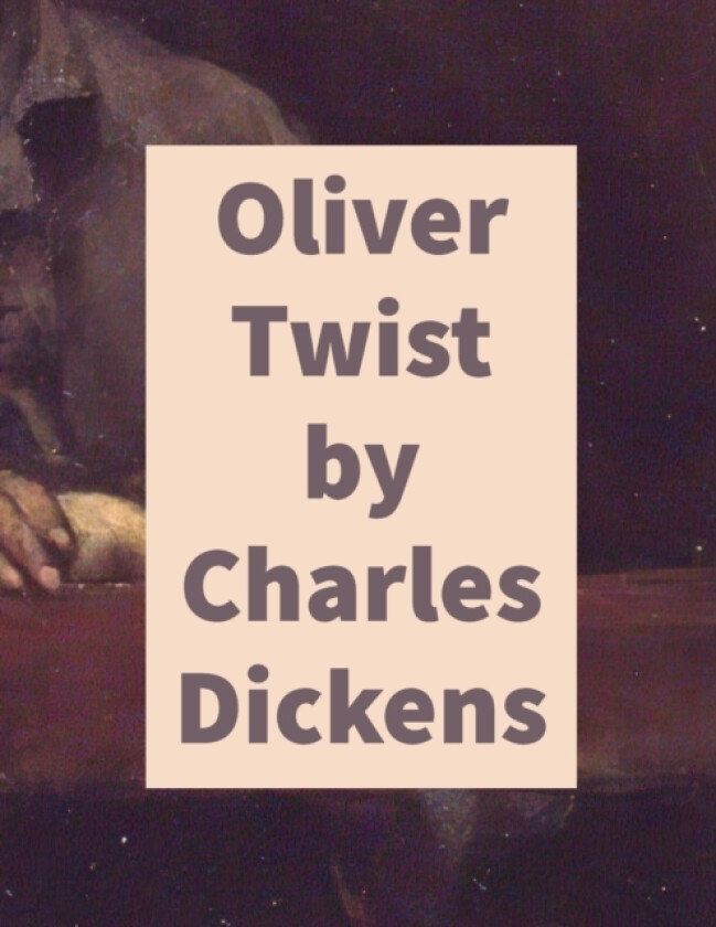 Oliver Twist by Charles Dickens av Charles Dickens (Paperback)