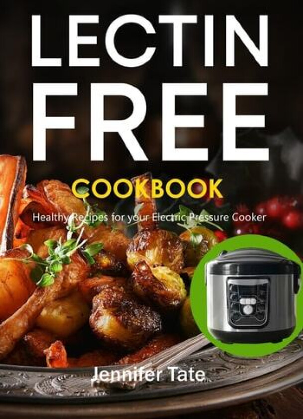 The Lectin Free Cookbook av Jennifer Tate (Paperback)