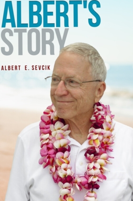 Albert's Story av Albert E Sevcik (Hardcover)