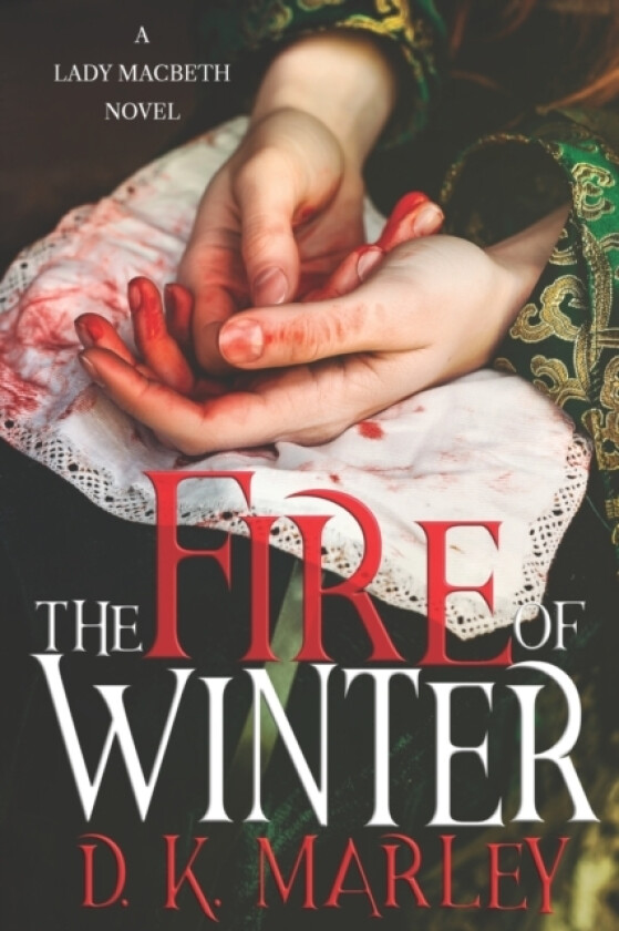 The Fire of Winter av D K Marley (Paperback)