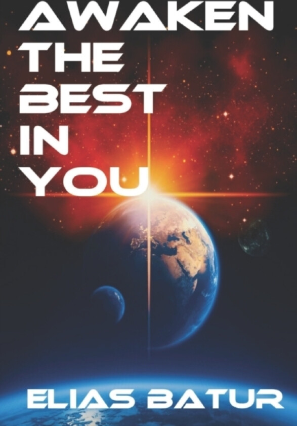 Awaken the Best in You av Elias Batur (Paperback)