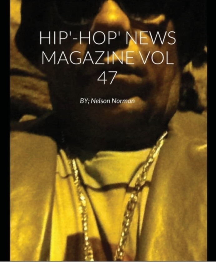 Hip'-Hop' News Magazine Vol 47 av Nelson Norman (Paperback)