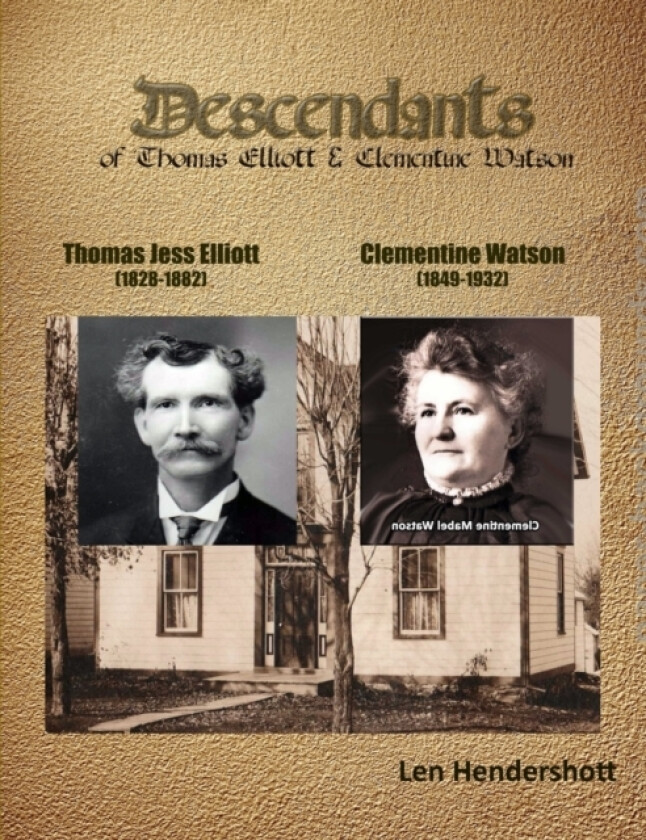 Descendents of Thomas Elliot and Clementine Watson av Leonard Hendershott (Paperback)