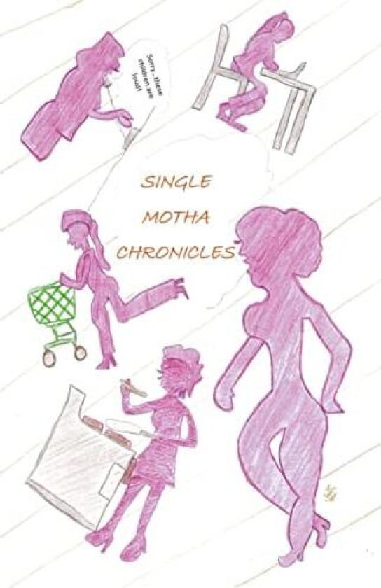 Single Motha Chronicles av Terrika Bell (Paperback)