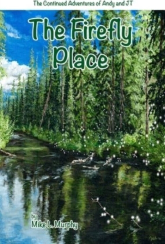 The Firefly Place av Mike Murphy (Paperback)