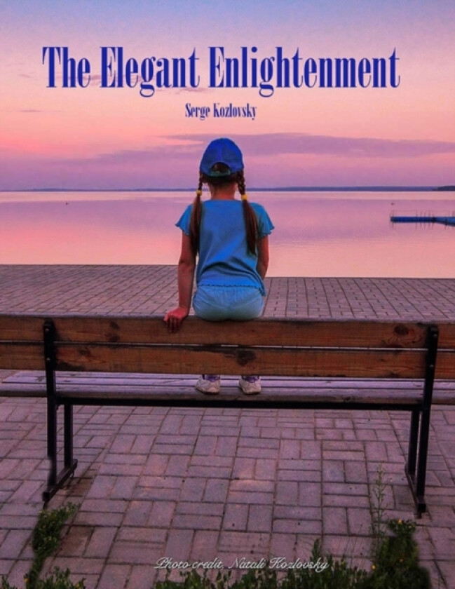 The Elegant Enlightenment av Serge Kozlovsky (Paperback)