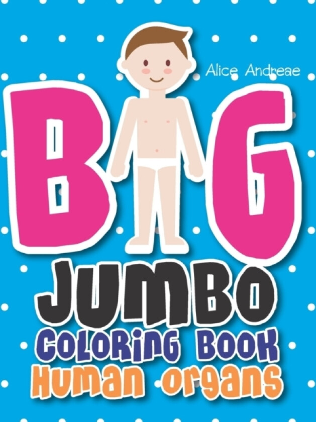 Big Jumbo Coloring Book Human av Alice Andreae (Paperback)