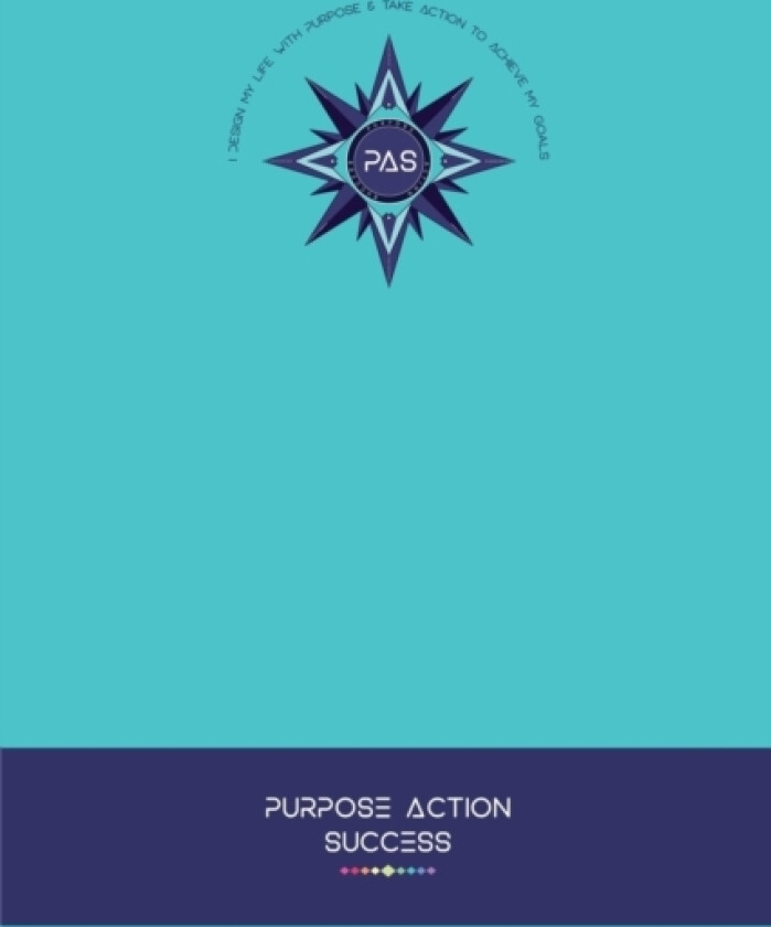 PURPOSE-ACTION-SUCCESS Notebook Journal - PAS NOTEBOOK PAS JOURNAL TURQUOISE av Marie-Berdine Steyn (Paperback)