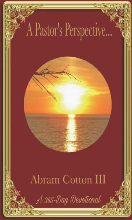 A Pastor's Perspective av Abram III Cotton (Paperback)