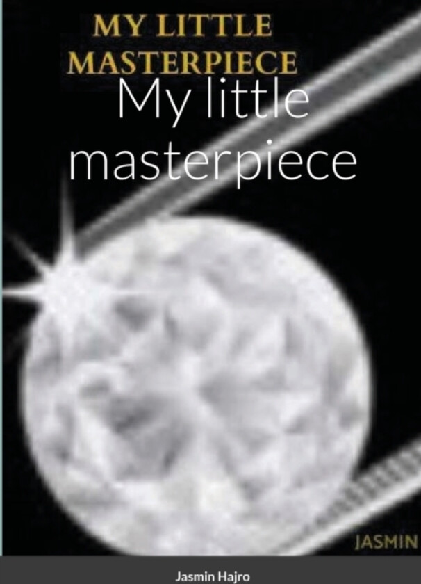 My little masterpiece av Jasmin Hajro (Paperback)