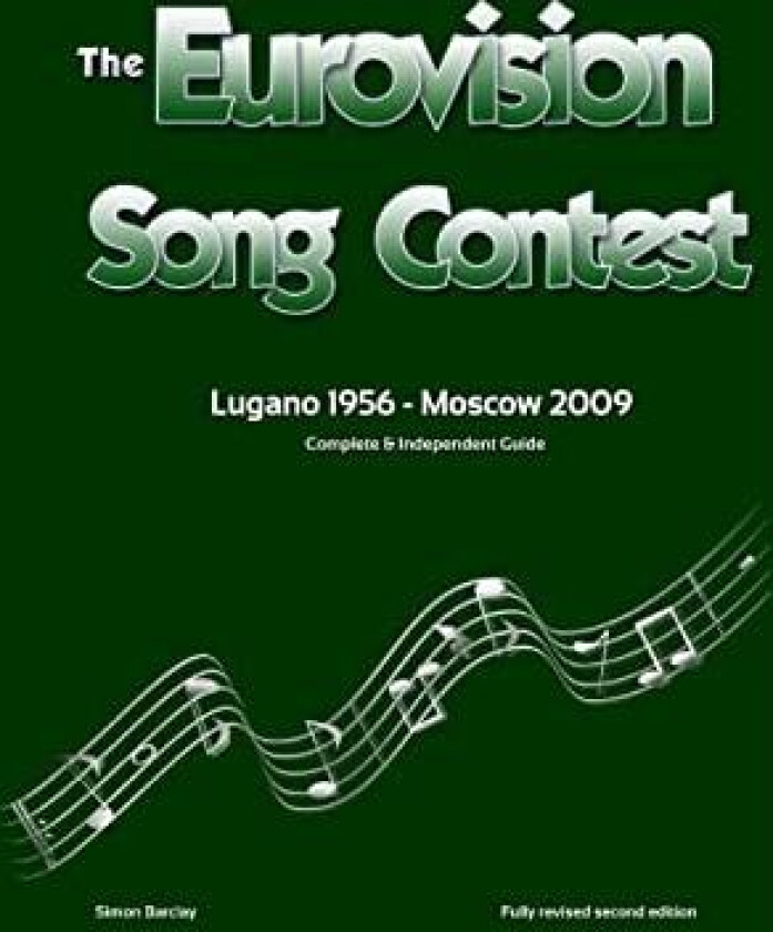 The Complete & Independent Guide to the Eurovision Song Contest 2009 av Simon Barclay (Hardcover)