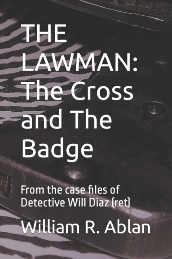 The Lawman av William R Ablan (Paperback)