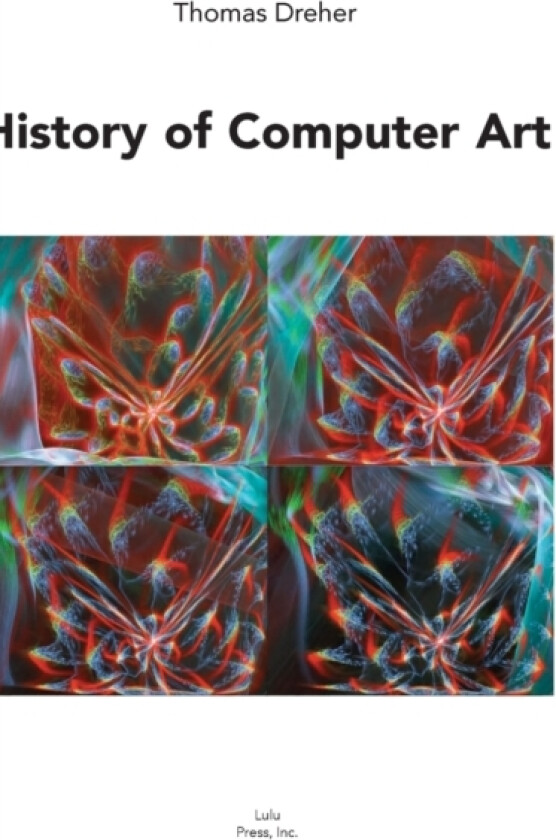 History of Computer Art av Thomas Dreher (Hardcover)