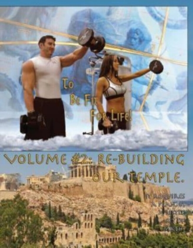How to Become a Greek God; OR, To Be Fit For Life - Part Two av MR Patrick Mahoney (Paperback)