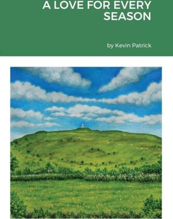 A Love for Every Season av Kevin Patrick (Paperback)