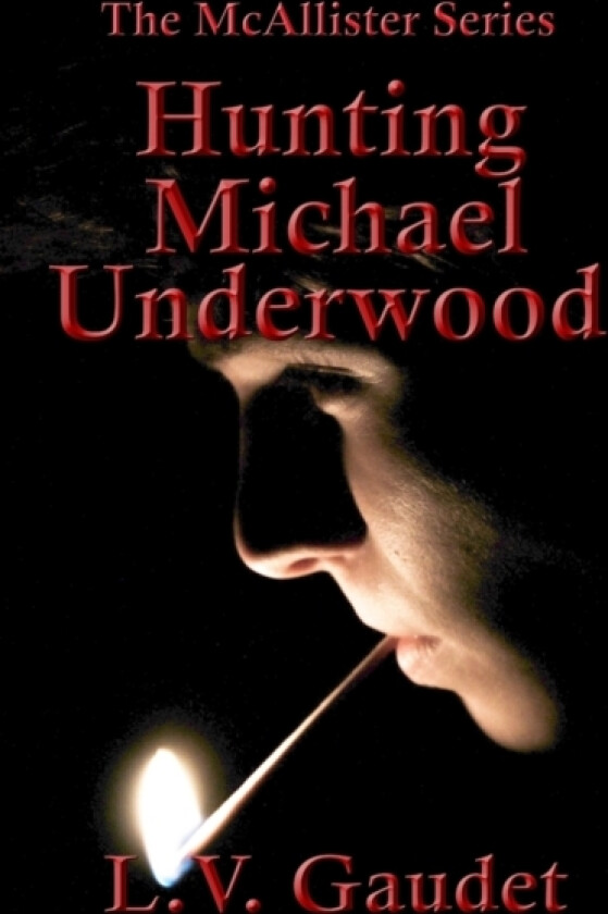 Hunting Michael Underwood av L V Gaudet (Paperback)