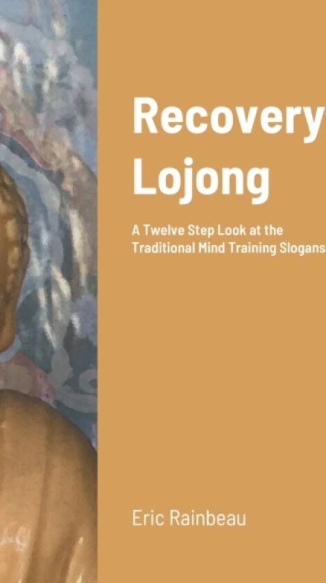 Recovery Lojong av Eric Rainbeau (Paperback)