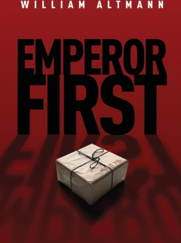 Emperor First av William Altmann, Conrad Altmann, Debora Șalgău (Paperback)