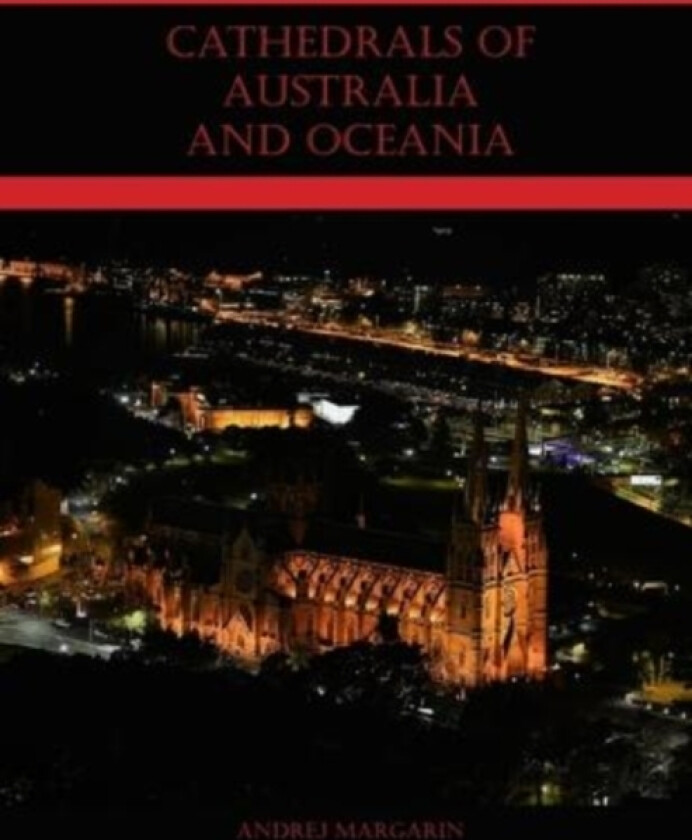Cathedrals of Australia and Oceania av Andrej Margarin (Paperback)