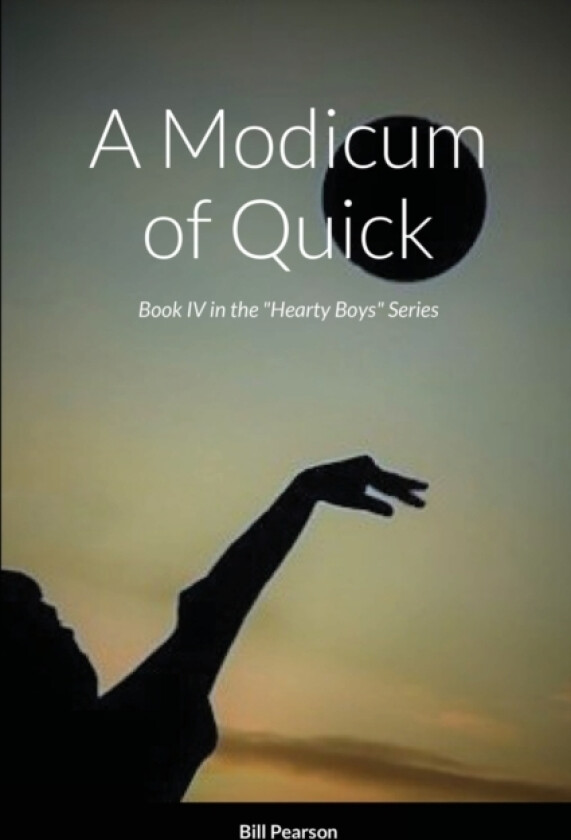 A Modicum of Quick av Bill Pearson (Paperback)