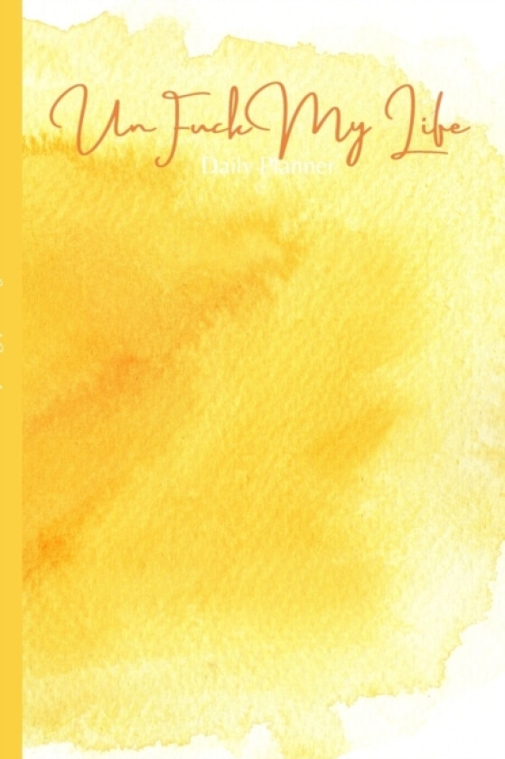 UnFuck My Life Daily Planner - Sun av Antoinette Gathers (Paperback)