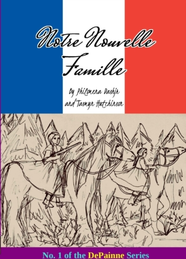 Notre Nouvelle Famille (English language) av Philomena Dashjr, Tasmyn Hutchinson (Paperback)