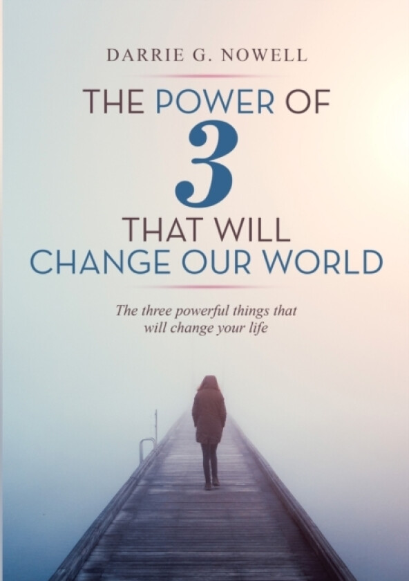 The Power of 3 that will Change our World av Darrie G Nowell (Paperback)