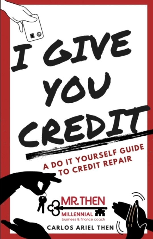 I Give You Credit av Carlos Ariel Then (Paperback)