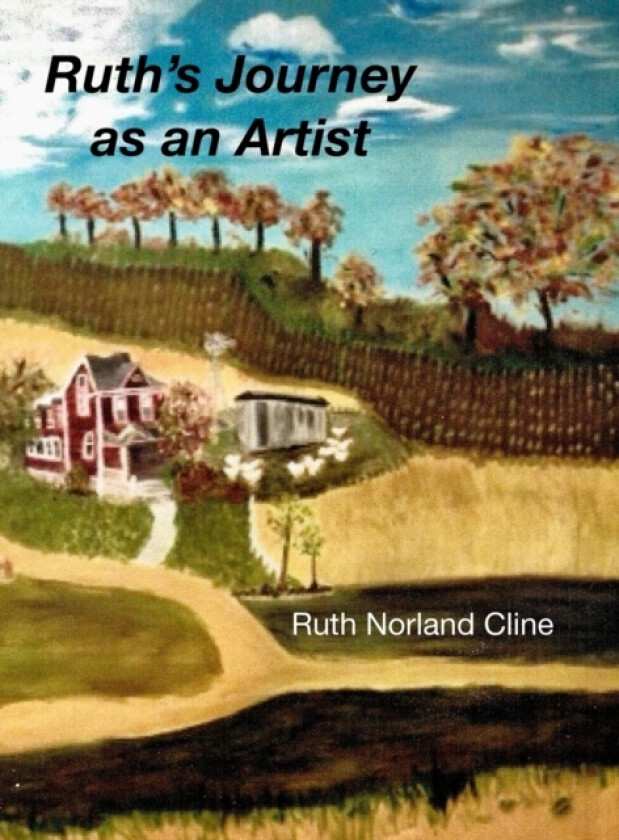 Ruth's Journey as an Artist av Ruth Cline (Hardcover)
