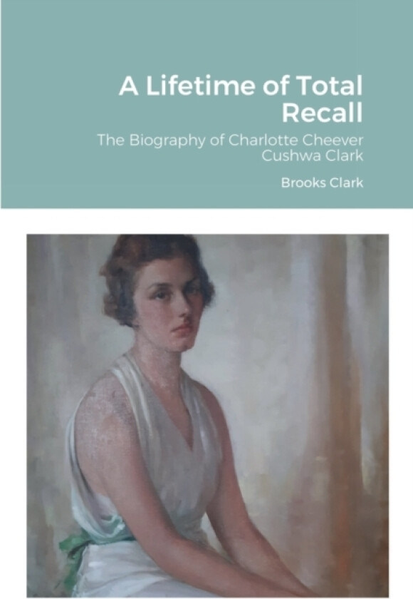 A Lifetime of Total Recall av Brooks Clark (Paperback)
