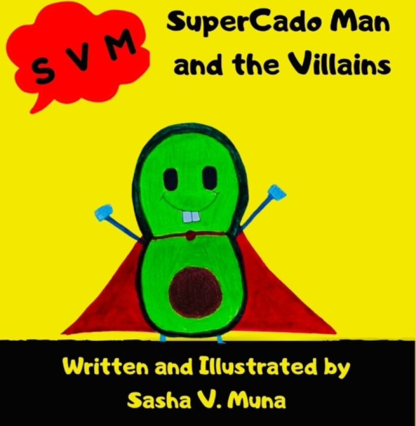 SuperCado Man and the Villains av Sasha V Muna (Hardcover)