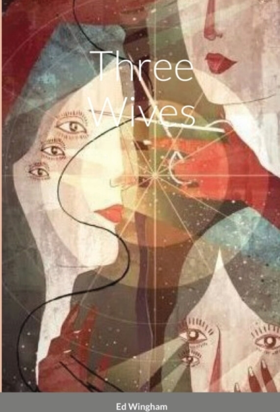 Three Wives av Edwin Wingham (Paperback)