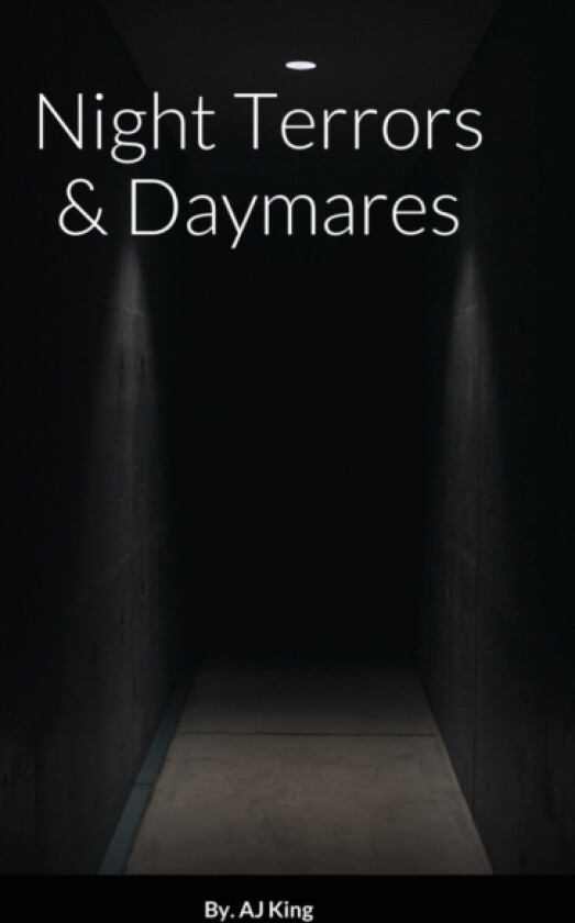 Night Terrors & Daymares av Aj King (Hardcover)