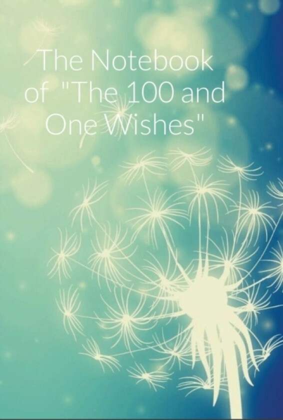The Notebook of The 100 and One Wishes av Barbara Lancellotti (Hardcover)