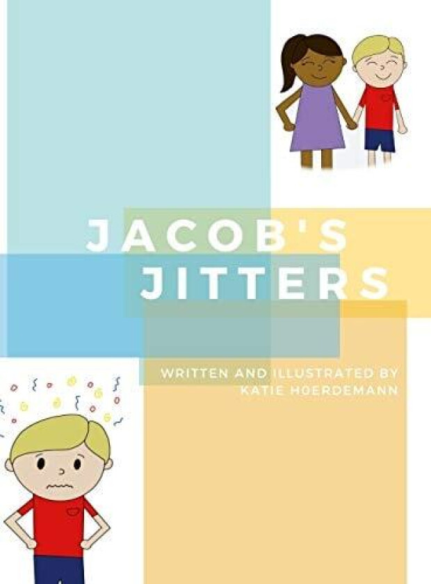 Jacob's Jitters av Katie Hoerdemann (Hardcover)