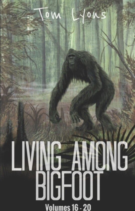 Living Among Bigfoot av Tom Lyons (Paperback)