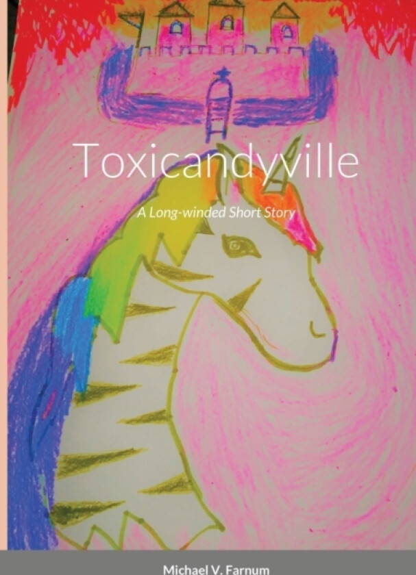 Toxicandyville av Michael Farnum (Paperback)