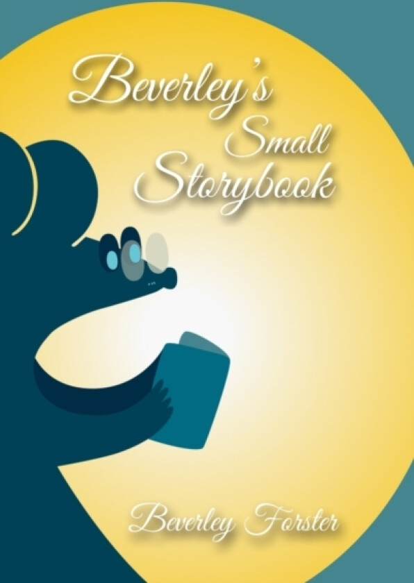 Beverley's Small Storybook av Beverley Forster (Hardcover)