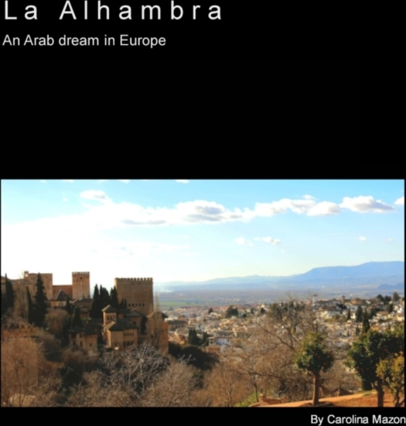 La Alhambra av Carolina Mazon (Hardcover)