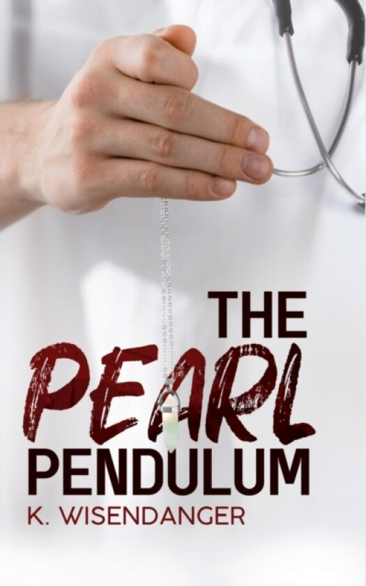 The Pearl Pendulum av K Wisendanger (Hardcover)