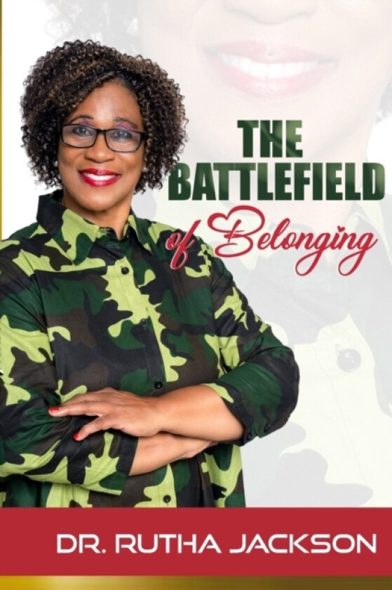 The Battlefield of Belonging av Dr Rutha Jackson (Paperback)