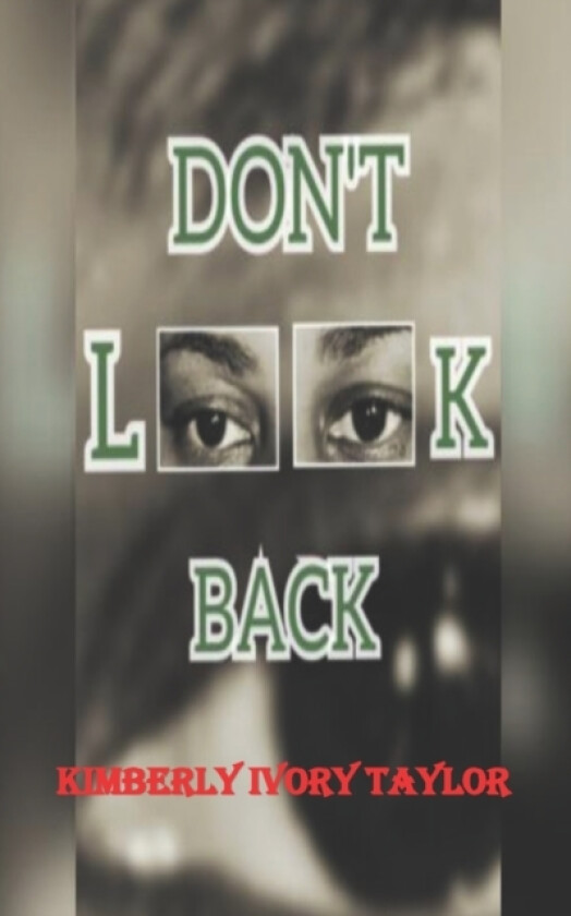 Don't Look Back av Kimberly Ivory Taylor (Paperback)