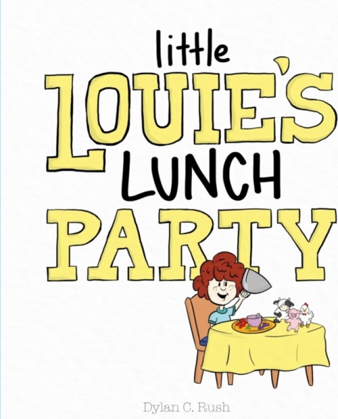 Little Louie's Lunch Party av Dylan Rush (Paperback)