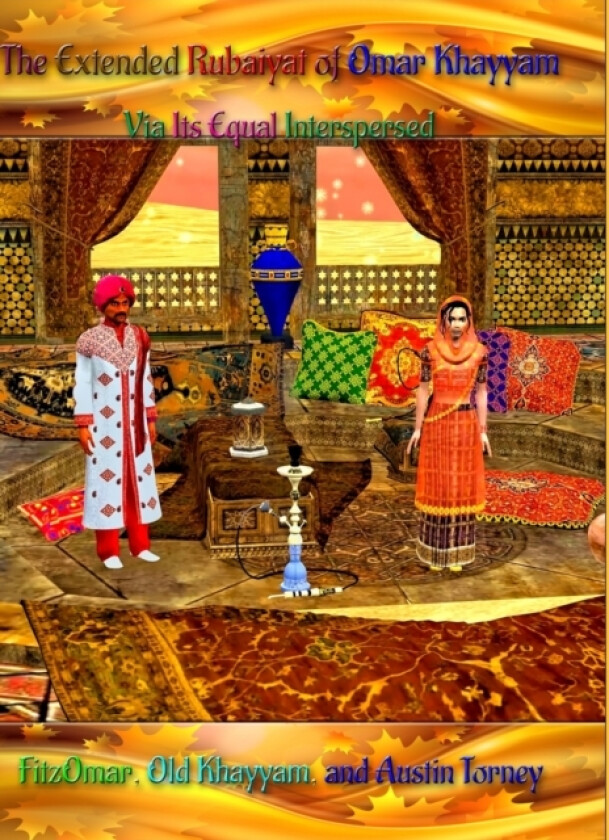 The Extended Rubaiyat of Omar Khayyam Via Its Equal Interspersed av Austin Torney (Hardcover)