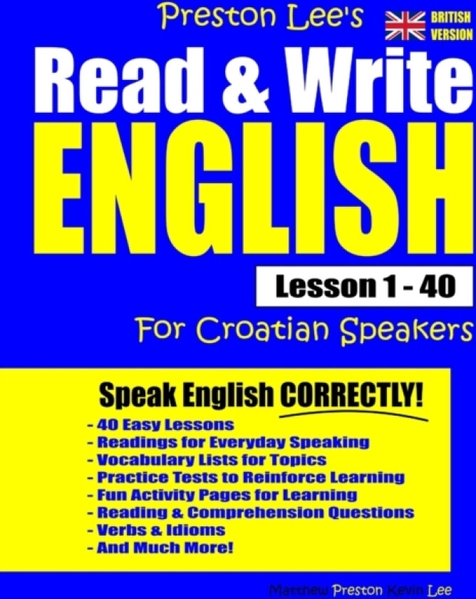 Preston Lee's Read & Write English Lesson 1 - 40 For Croatian Speakers (British Version) av Matthew Preston, Kevin Lee (Paperback)