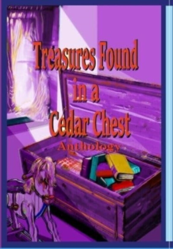 Treasures Found in a Cedar Chest av Creative Minds (Hardcover)