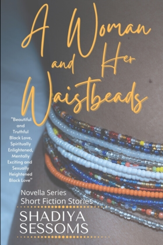 A Woman and Her Waistbeads Novella Series av Shadiya Sessoms (Paperback)