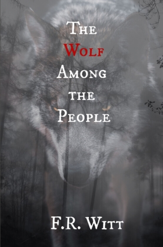 The Wolf Among the People av F R Witt (Paperback)
