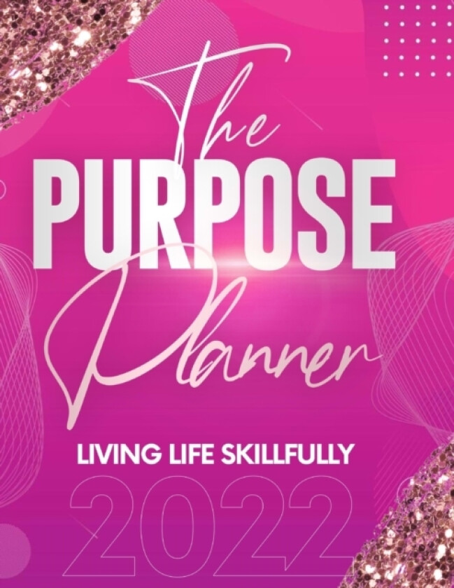 The Purpose Planner 2022 av Keyotta Collins (Paperback)