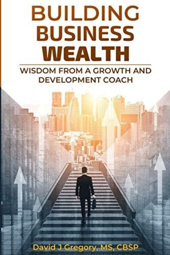 Building Business Wealth av David Gregory (Paperback)
